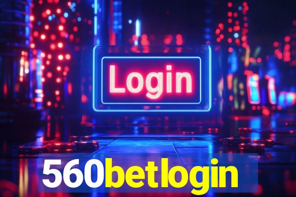 560betlogin