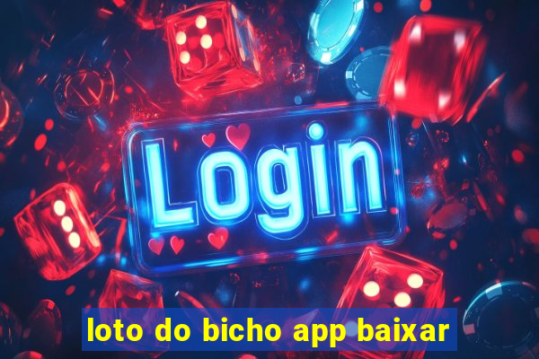 loto do bicho app baixar