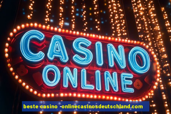 beste casino -onlinecasinosdeutschland.com