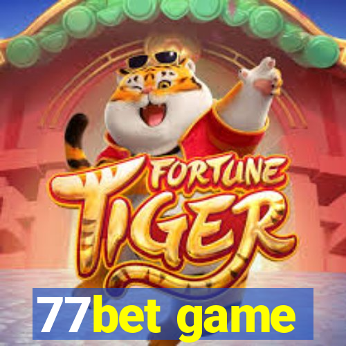 77bet game