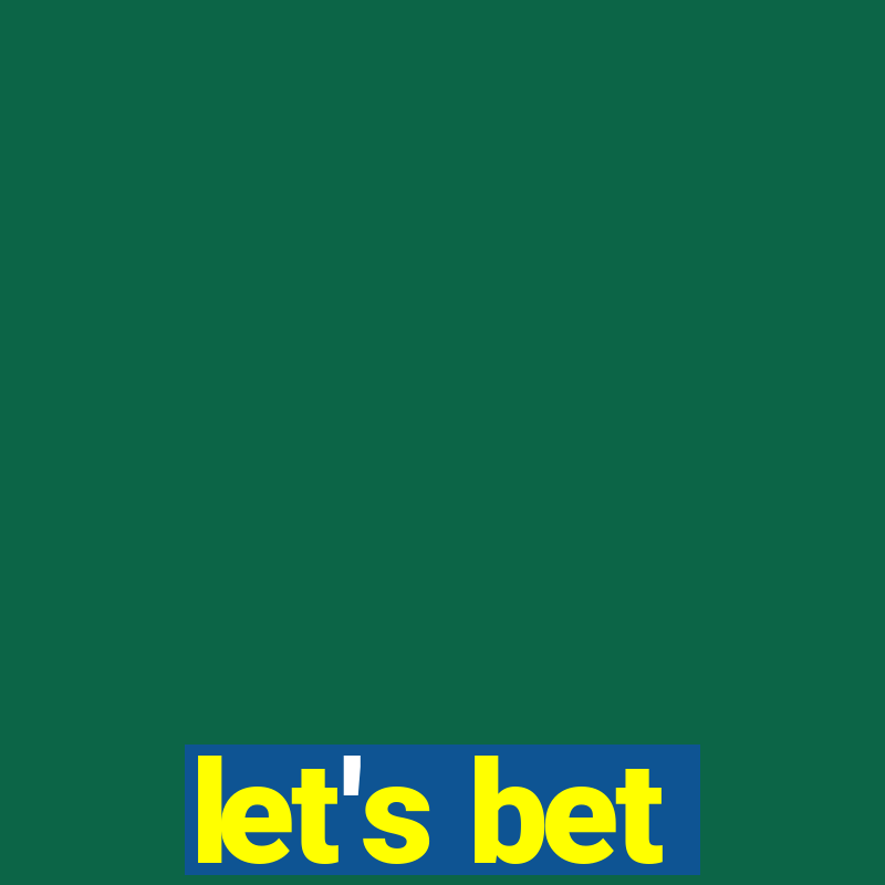 let's bet