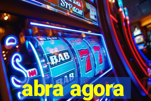 abra agora