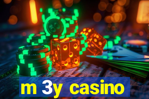 m 3y casino