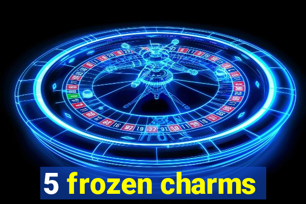 5 frozen charms