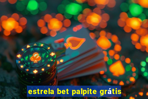 estrela bet palpite grátis