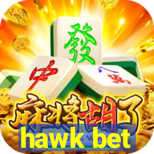 hawk bet