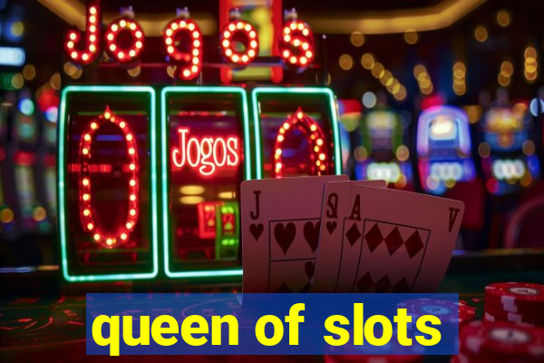 queen of slots