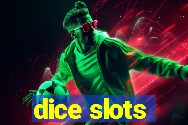 dice slots