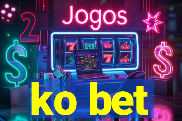 ko bet