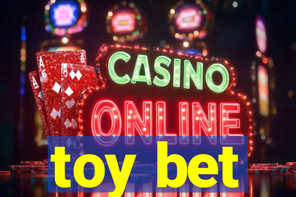 toy bet