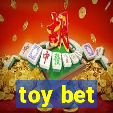 toy bet