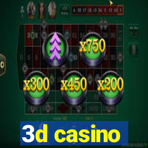 3d casino