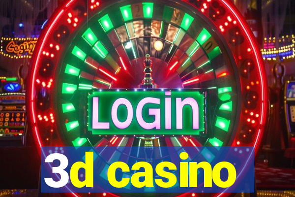 3d casino