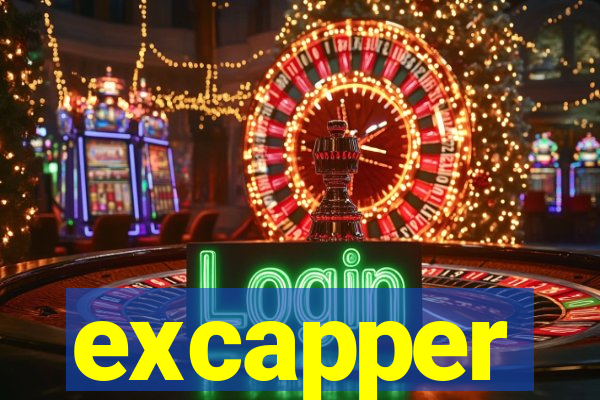 excapper