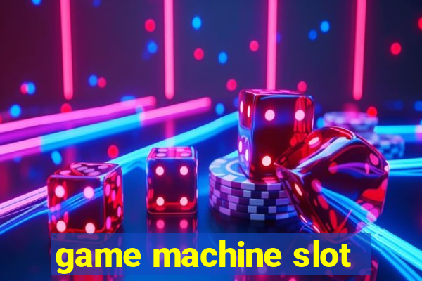 game machine slot