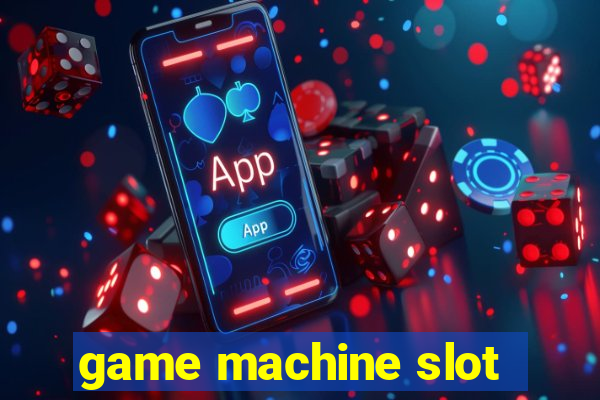 game machine slot