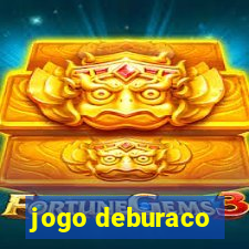 jogo deburaco