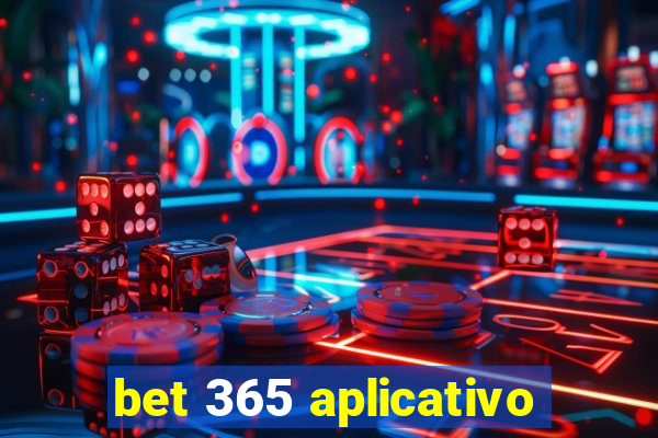 bet 365 aplicativo