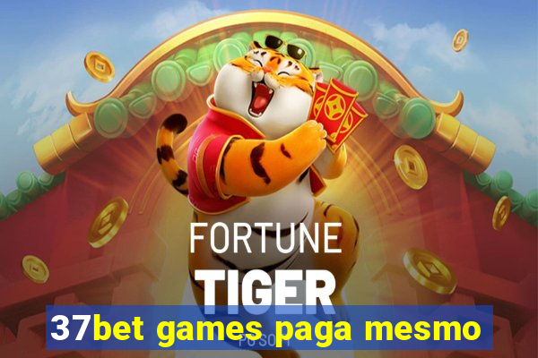 37bet games paga mesmo