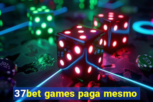 37bet games paga mesmo