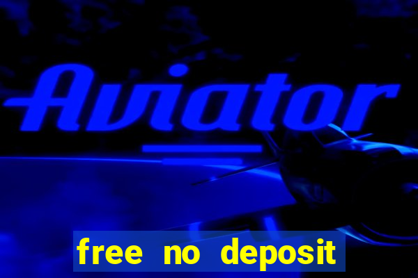 free no deposit casino cash