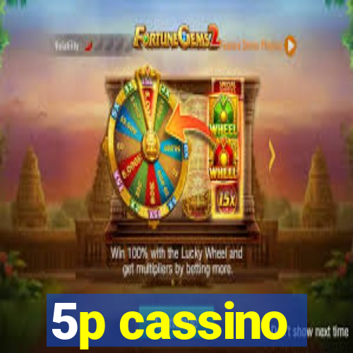 5p cassino