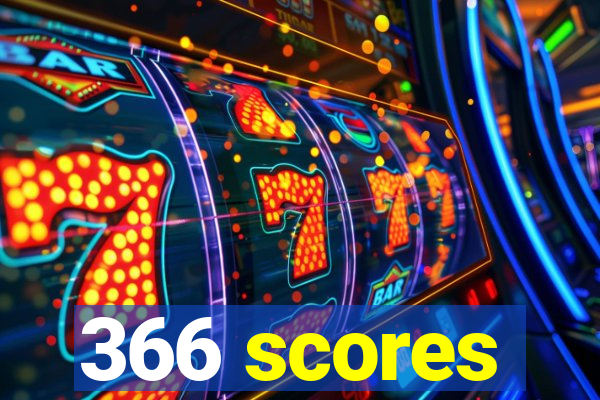 366 scores