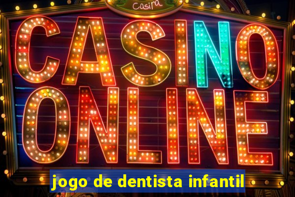 jogo de dentista infantil