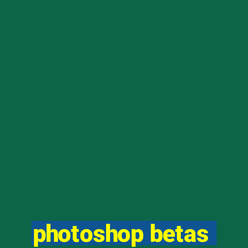 photoshop betas