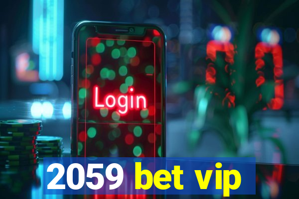 2059 bet vip