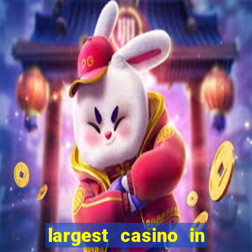 largest casino in the us