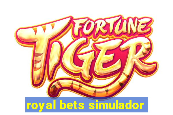 royal bets simulador