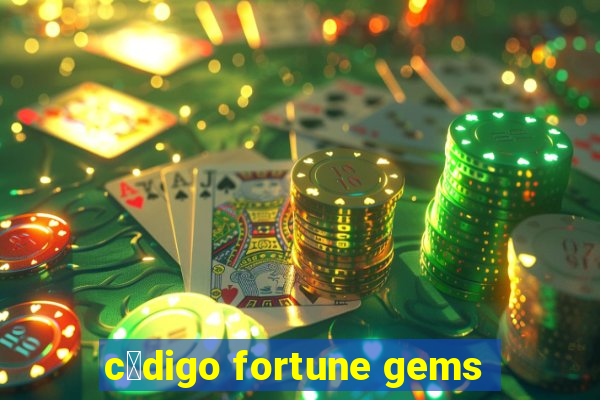 c贸digo fortune gems