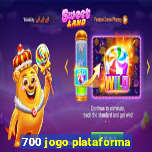 700 jogo plataforma