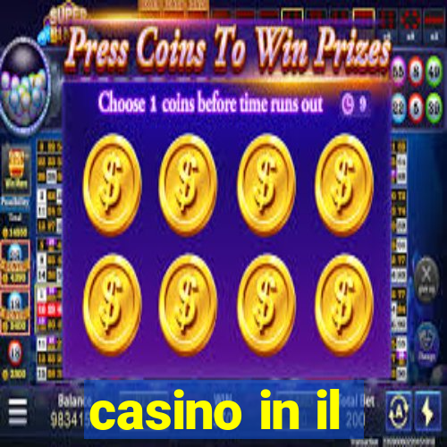 casino in il