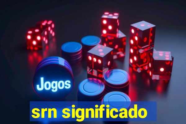 srn significado