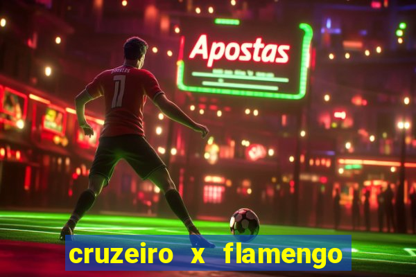 cruzeiro x flamengo ao vivo hd