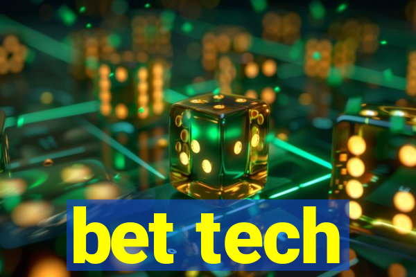 bet tech