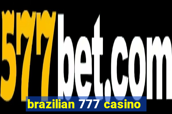 brazilian 777 casino