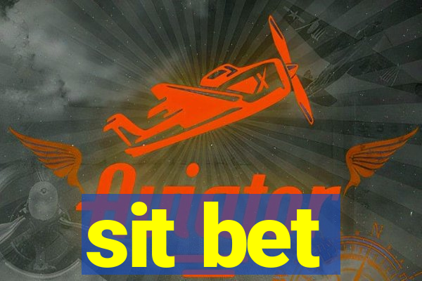 sit bet