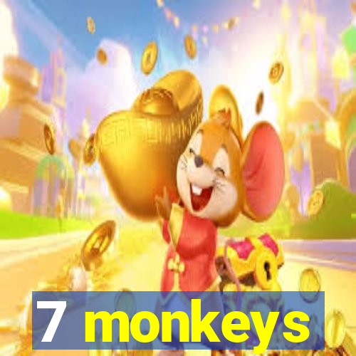 7 monkeys