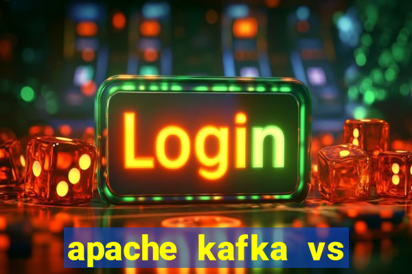 apache kafka vs rabbit mq