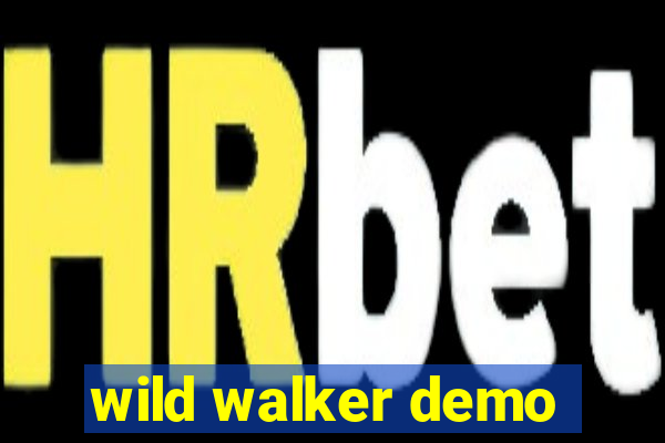 wild walker demo