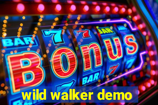 wild walker demo