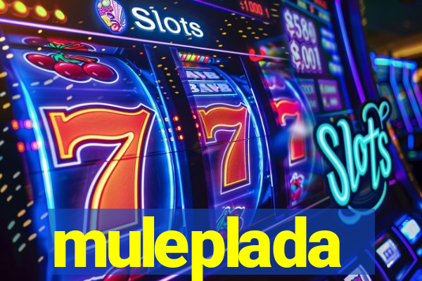 muleplada