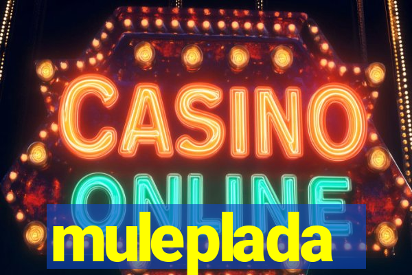 muleplada