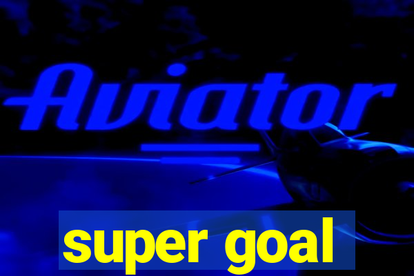 super goal