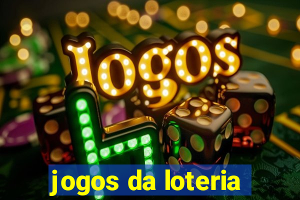 jogos da loteria