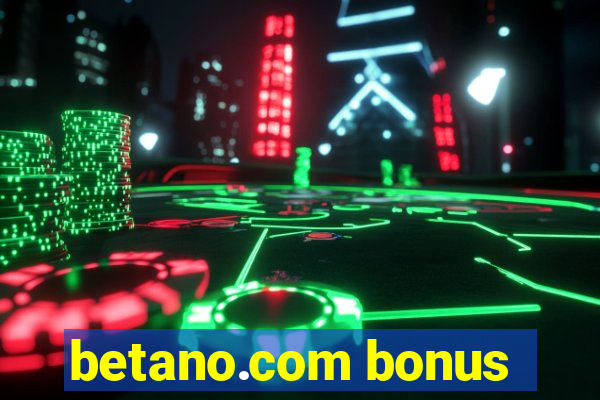 betano.com bonus