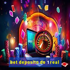 bet deposito de 1 real